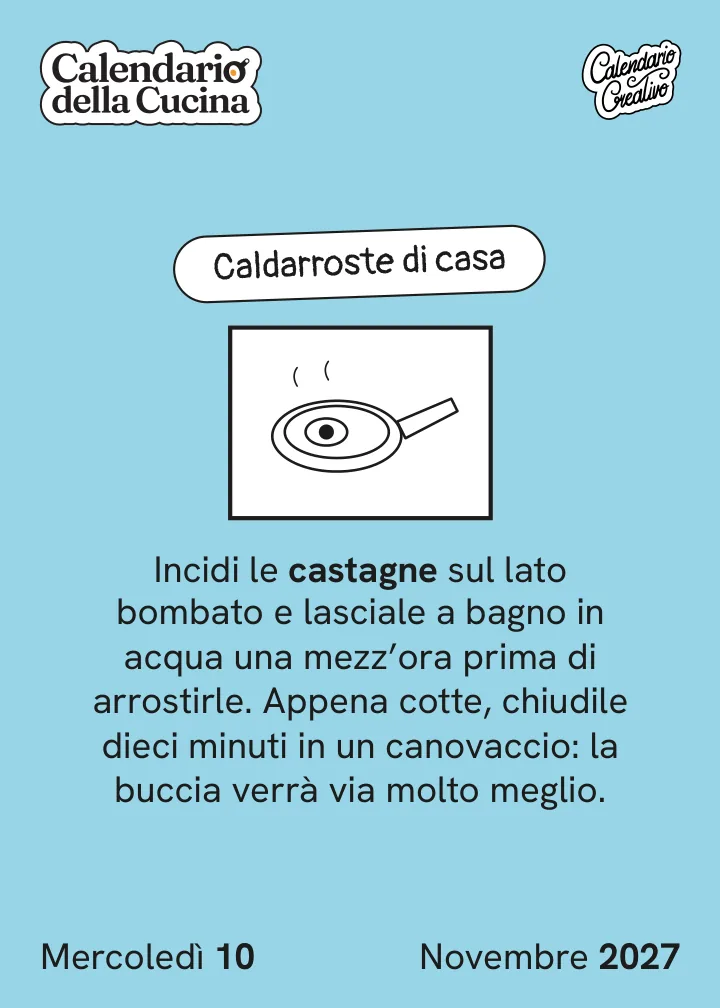 Foglio di mercoledì 10 novembre 2027 del Calendario della Cucina 2027: Caldarroste di casa