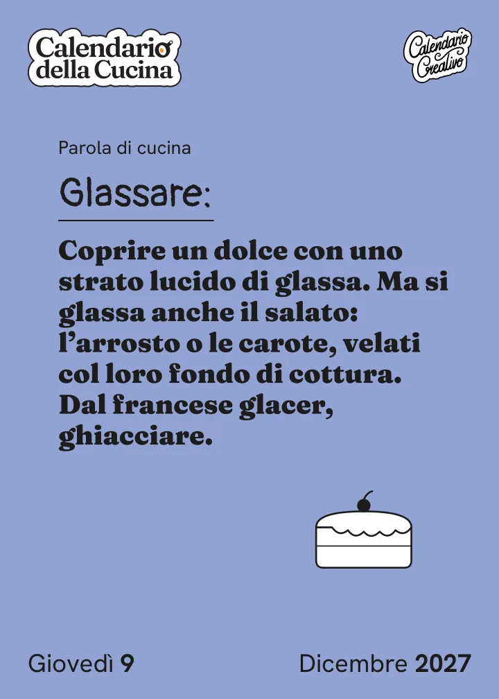Foglio di giovedì 9 dicembre 2027 del Calendario della Cucina 2027: Glassare