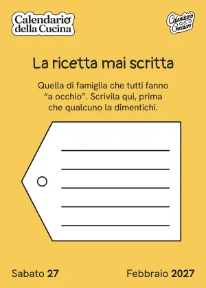 Foglio di sabato 27 febbraio 2027 del Calendario della Cucina 2027: La ricetta mai scritta