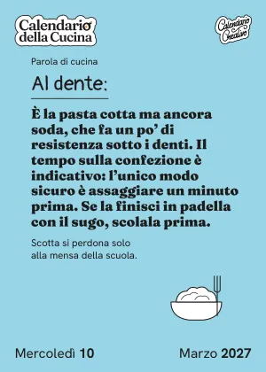 Foglio di mercoledì 10 marzo 2027 del Calendario della Cucina 2027: Al dente