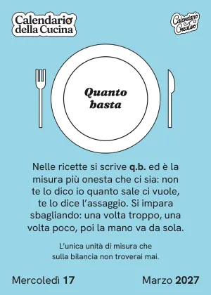 Foglio di mercoledì 17 marzo 2027 del Calendario della Cucina 2027: Quanto basta