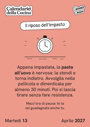 Foglio di martedì 13 aprile 2027 del Calendario della Cucina 2027: Il riposo dell'impasto