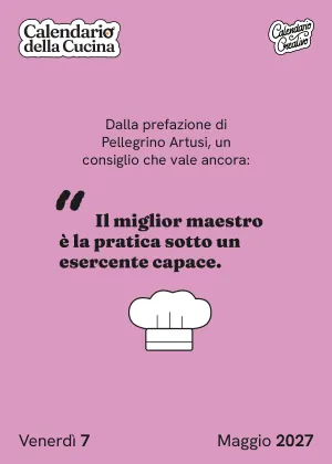 Foglio di venerdì 7 maggio 2027 del Calendario della Cucina 2027: Il miglior maestro è la pratica sotto un esercente capace.