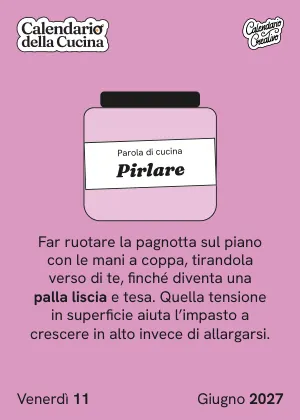 Foglio di venerdì 11 giugno 2027 del Calendario della Cucina 2027: Pirlare