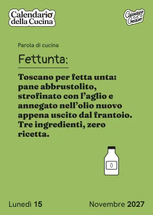 Foglio di lunedì 15 novembre 2027 del Calendario della Cucina 2027: Fettunta