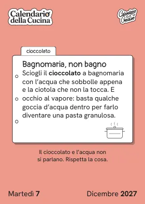 Foglio di martedì 7 dicembre 2027 del Calendario della Cucina 2027: Bagnomaria, non bagno