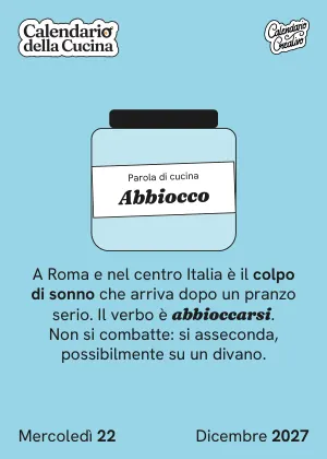 Foglio di mercoledì 22 dicembre 2027 del Calendario della Cucina 2027: Abbiocco